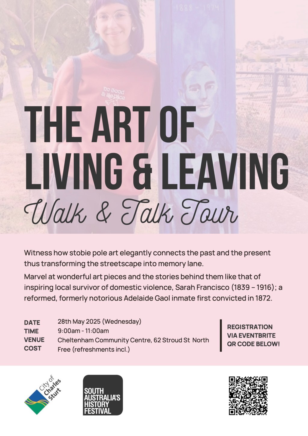 A flyer containing details of The Art of living and leaving walk and talk tour, to look at Stobie pole art surrounding the Cheltenham Cemetery. Artworks were created in honour of those buried here.